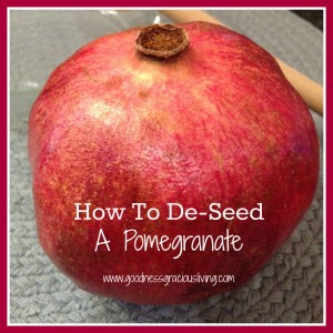 How To De-Seed A Pomegranate In Honor of Tu B’Shevat