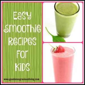 Easy Smoothie Recipes For Kids
