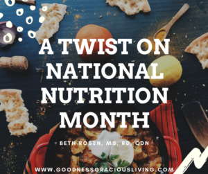 A Twist On National Nutrition Month
