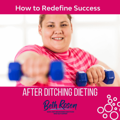 How to Redefine Success After Ditching Dieting