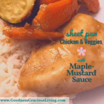 sheet pan chicken and veggies with maple-mustard sauce