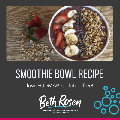Smoothie Bowl Recipe: Gluten-Free and Low-FODMAP!