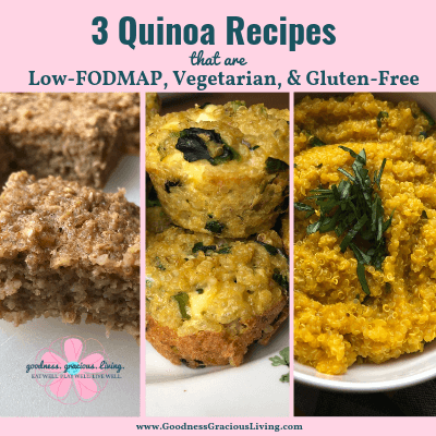 3 Quinoa Recipes: Low-FODMAP Vegetarian and Gluten-Free