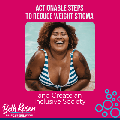 Actionable Steps to Reduce Weight Stigma and Create an Inclusive Society