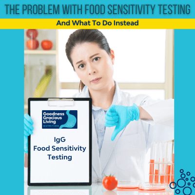 The Problem With IgG Food Sensitivity Testing (and what to do instead)